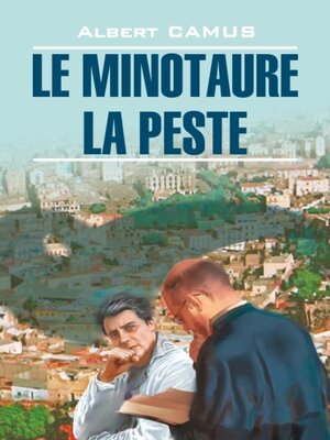 cover image of Le minotaure. La peste / Минотавр. Чума. Книга для чтения на французском языке